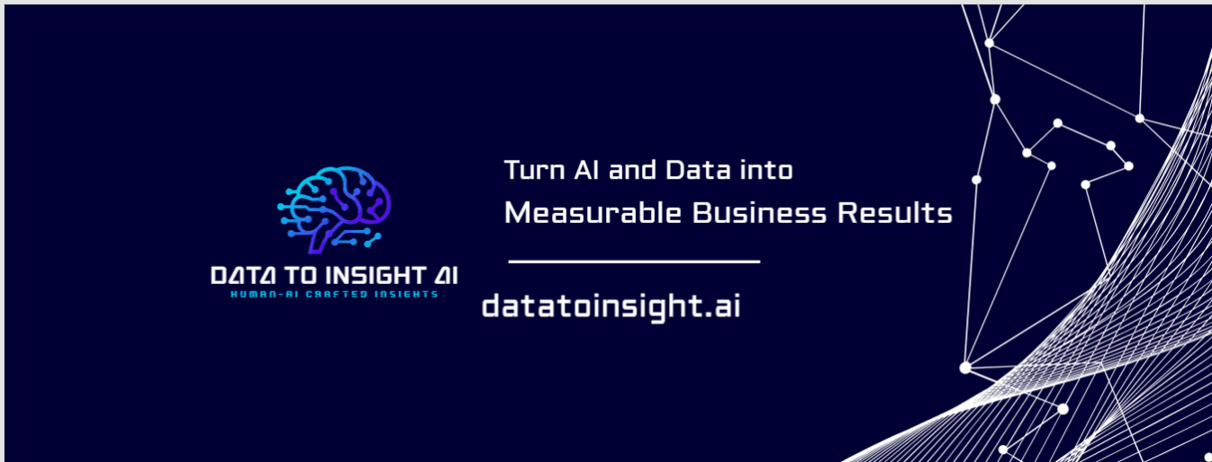Data To Insight AI — Turn AI and Data into Measurable Business Results